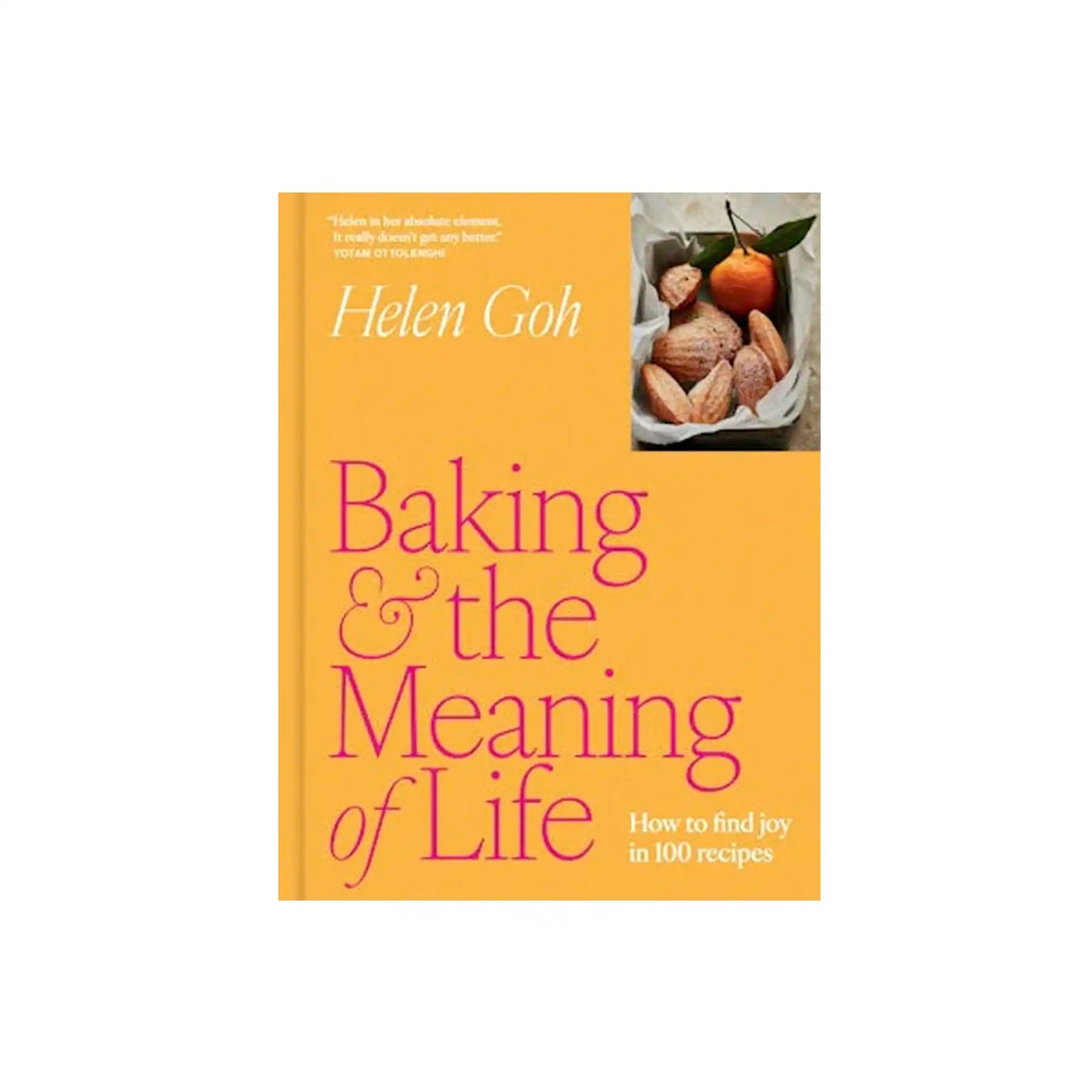 BAKING AND THE MEANING OF LIFE: HOW TO FIND JOY IN 100 RECIPES