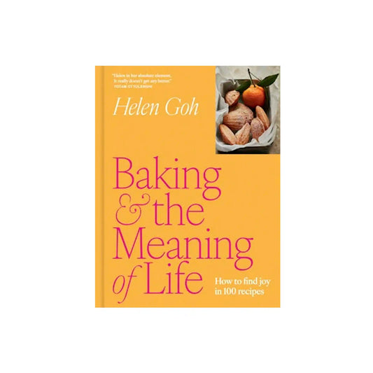 BAKING AND THE MEANING OF LIFE: HOW TO FIND JOY IN 100 RECIPES