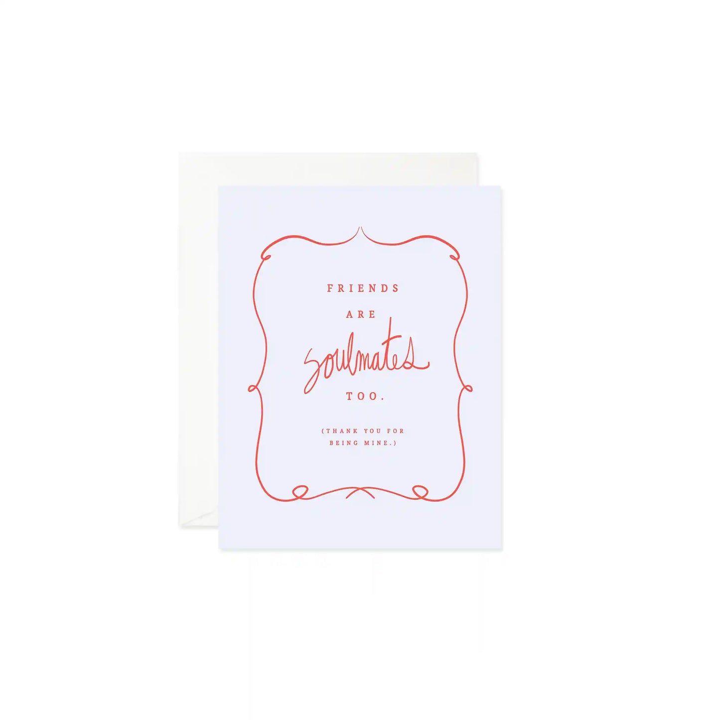 GOOD JUJU INK FRIENDS ARE SOULMATES TOO CARD