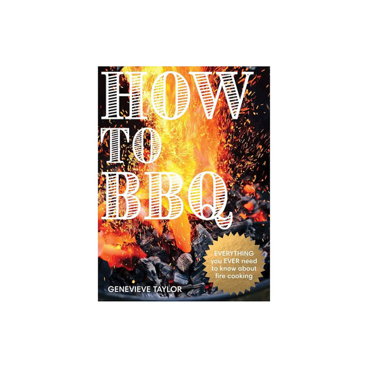 HOW TO BBQ BOOK: THE DEFINITIVE GUIDE TO FIRE COOKING