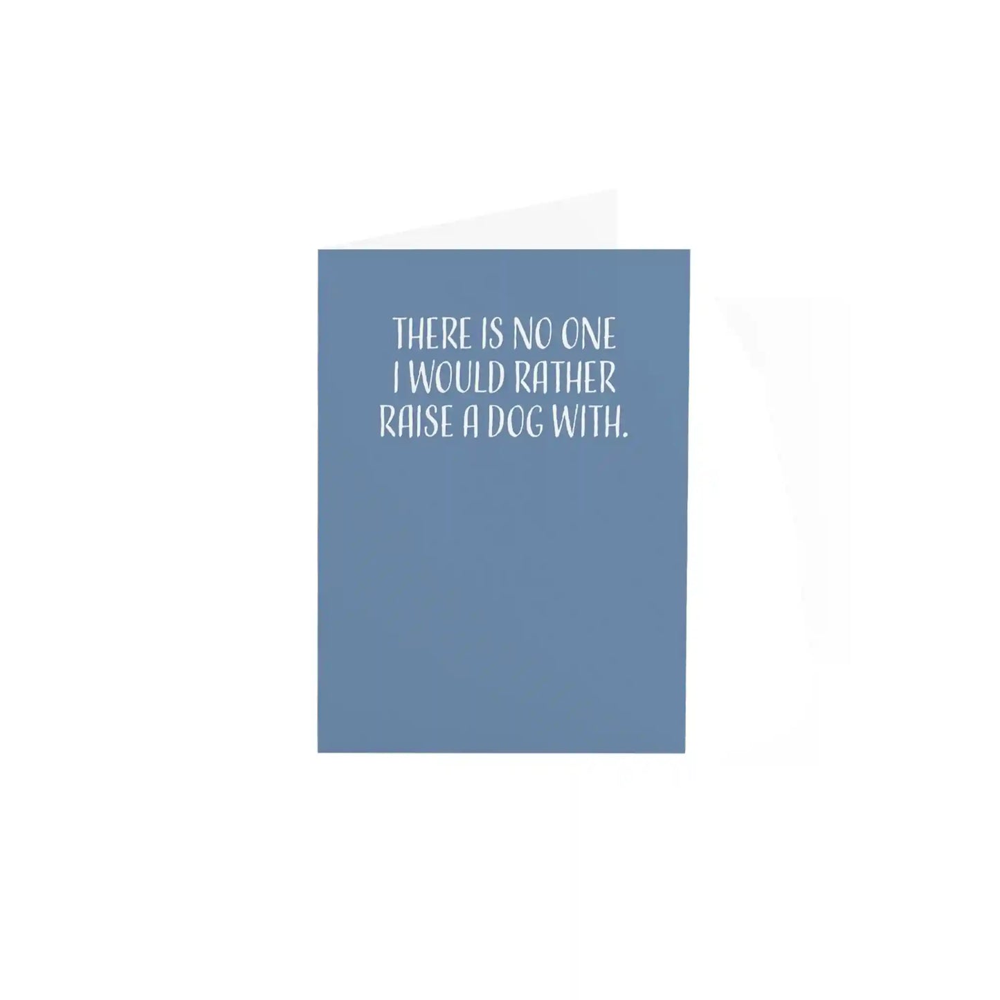 MODERN WIT "THERE IS NO ONE I..."ANNIVERSARY CARD