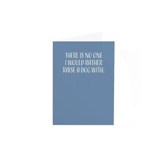 MODERN WIT "THERE IS NO ONE I..."ANNIVERSARY CARD