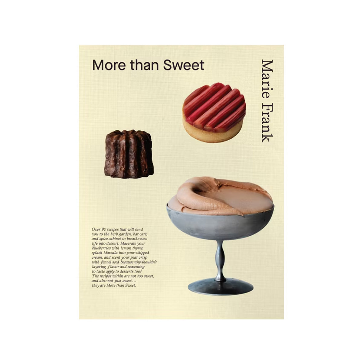 MORE THAN SWEET: DESSERTS WITH FLAVOR