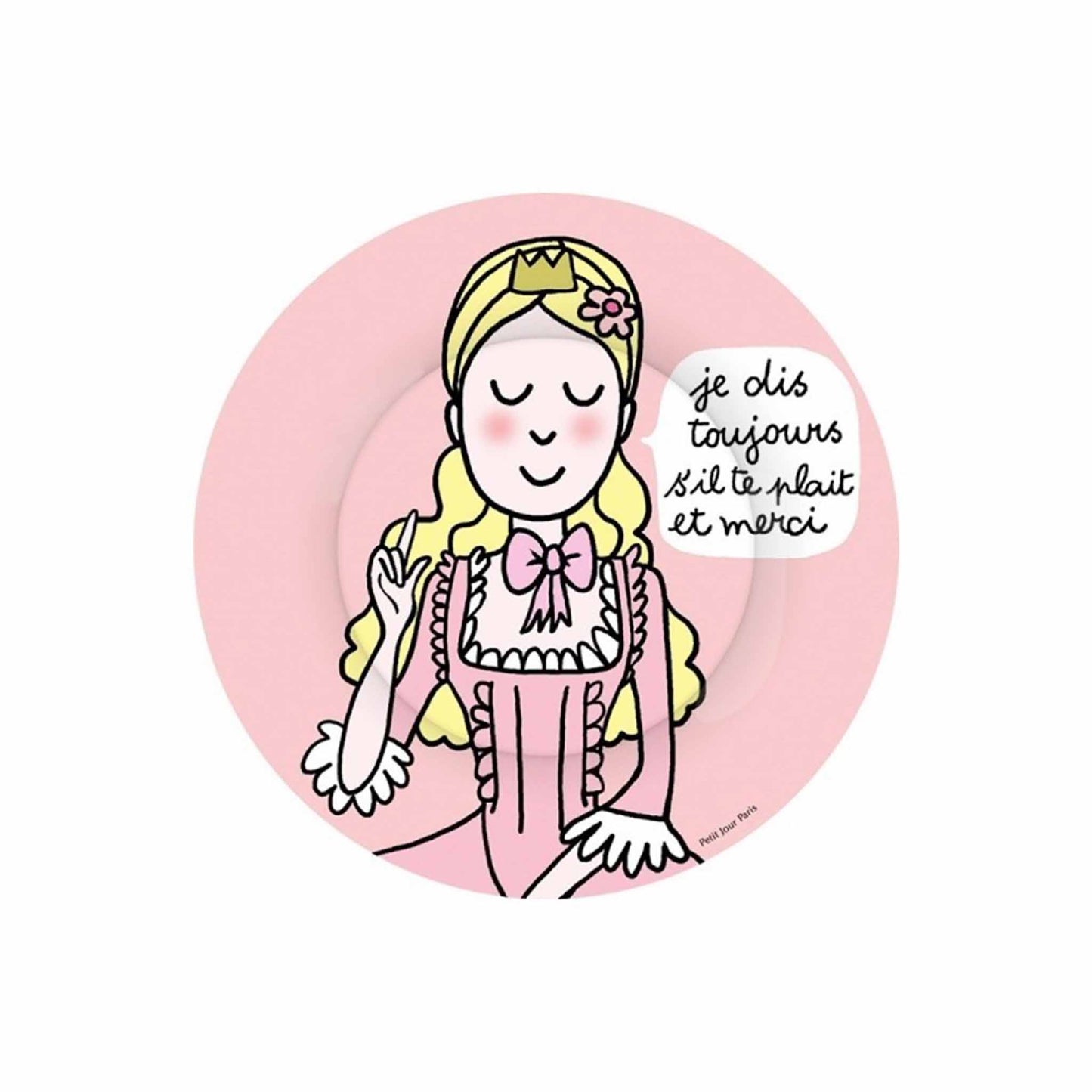 PETIT JOUR PARIS DESSERT PLATE PRINCESS "JE DIS TOUJOURS..."
