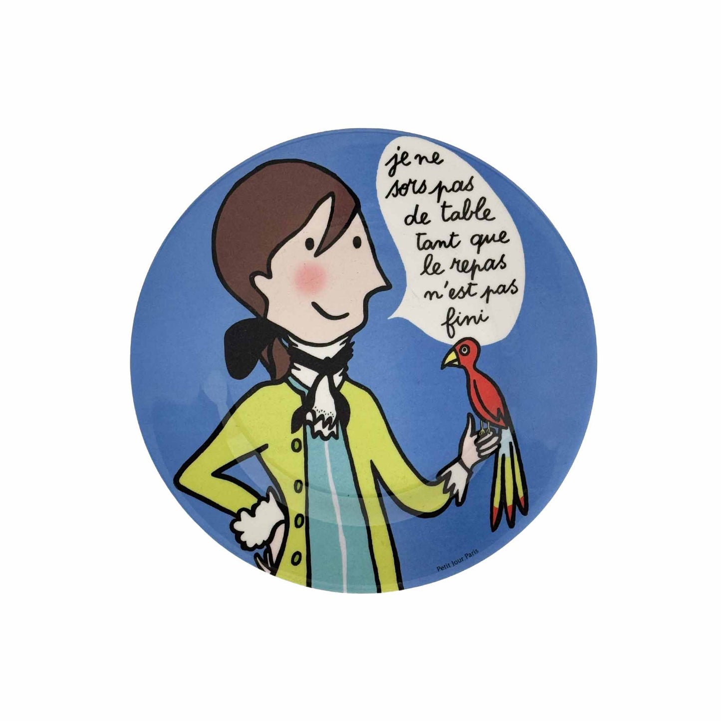 PETIT JOUR PARIS DESSERT PLATE PRINCESS "JE NE SORS PAS DE TABLE..."
