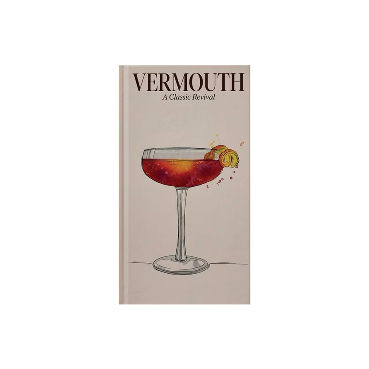 VERMOUTH: A CLASSIC REVIVAL