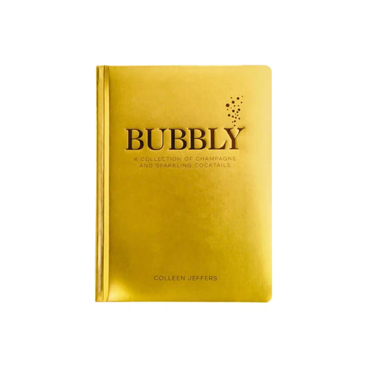 BUBBLY: A COLLECTION OF CHAMPAGNE & SPARKLING COCKTAILS BOOK