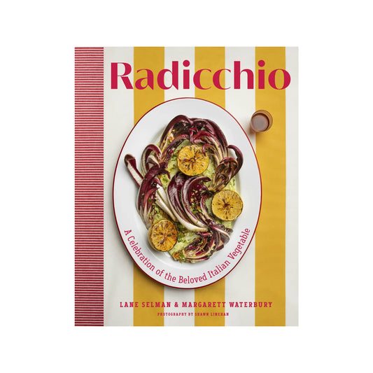 RADICCHIO: A CELEBRATION OF THE BELOVED ITALIAN VEGETABLE